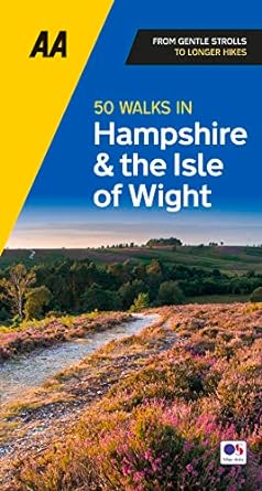 AA 50 Walks in Hants & IOW AA 50 Walks in Hants & IOW